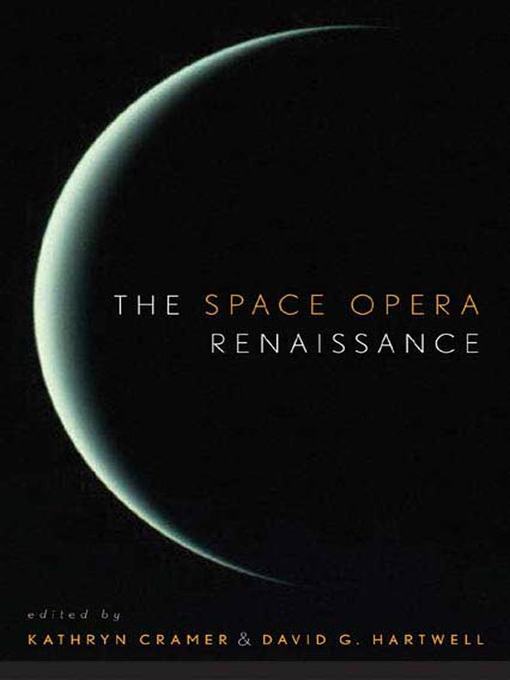 Title details for The Space Opera Renaissance by Kathryn Cramer - Wait list